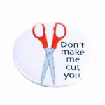 (image for) Don't Make Me Cut You Needle Minder