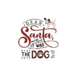 Dear Santa, It Was The Dog