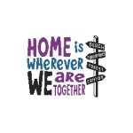 Home Is Wherever We Are Together