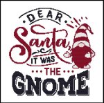Dear Santa, It Was The Gnome